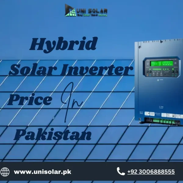 Hybrid solar inverter price in Pakistan